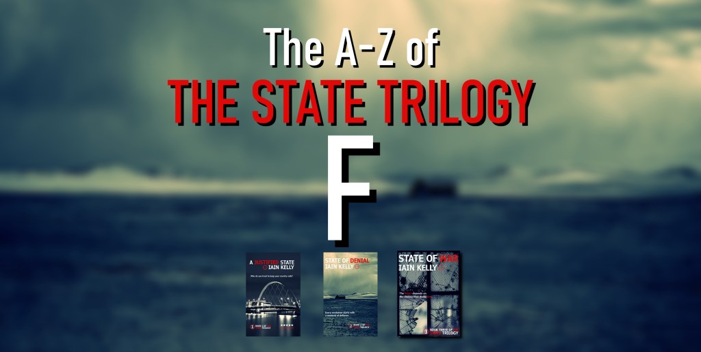 THE STATE TRILOGY A-Z GUIDE: F