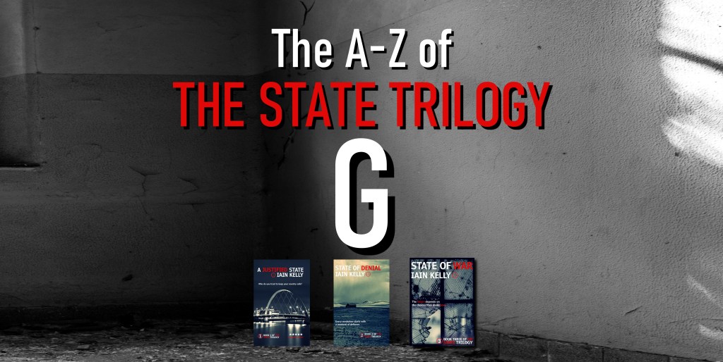 THE STATE TRILOGY A-Z GUIDE:&nbsp;G