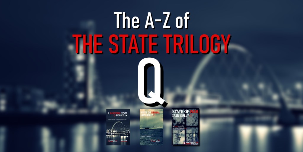 THE STATE TRILOGY A-Z GUIDE:&nbsp;Q