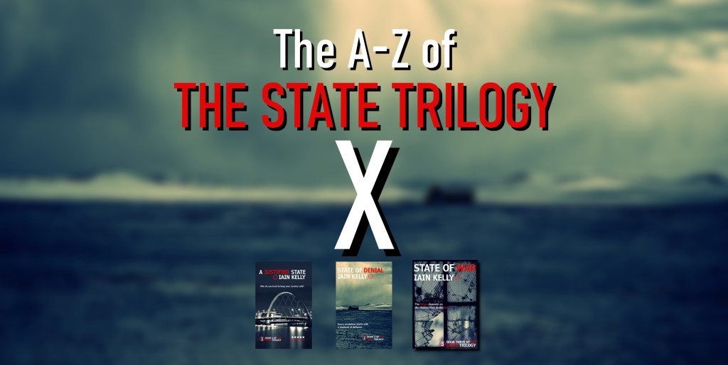 THE STATE TRILOGY A-Z GUIDE:&nbsp;X
